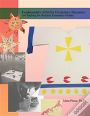 Fundamentals Of Art For Elementary Educators