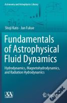 Fundamentals Of Astrophysical Fluid Dynamics