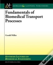 Fundamentals Of Biomedical Transport Processes