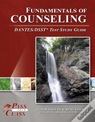 Fundamentals Of Counseling Dantes/Dsst Study Guide