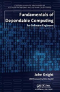 Fundamentals Of Dependable Computing For Software Engineers - Preview