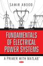 Fundamentals Of Electrical Power Systems: A Primer With Matlab - Preview