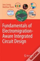 Fundamentals Of Electromigration-Aware Integrated Circuit Design