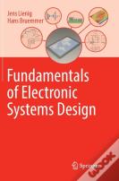 Fundamentals Of Electronic Systems Design