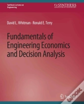 Fundamentals Of Engineering Economics And Decision Analysis