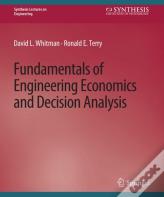 Fundamentals Of Engineering Economics And Decision Analysis
