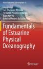 Fundamentals Of Estuarine Physical Oceanography - Preview