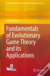 Fundamentals Of Evolutionary Game Theory And Its Applications