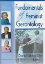 Fundamentals Of Feminist Gerontology - Preview