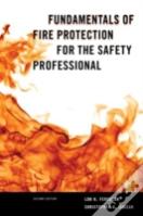 Fundamentals Of Fire Protection For The Safety Professional
