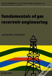 Fundamentals Of Gas Reservoir Engineering