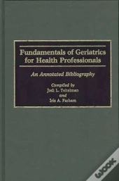 Fundamentals Of Geriatrics For Health Professionals