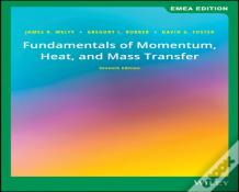 Fundamentals Of Momentum, Heat, And Mass Transfer, Emea Edition