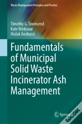 Fundamentals Of Municipal Solid Waste Incinerator Ash Management