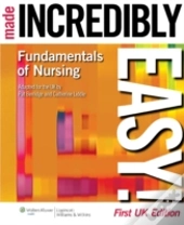Fundamentals Of Nursing Made Incredibly Easy! Uk Edition