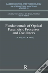 Fundamentals Of Optical Parametric Processes And Oscillations