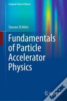 Fundamentals Of Particle Accelerator Physics
