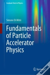 Fundamentals Of Particle Accelerator Physics