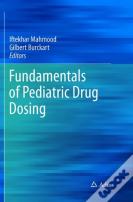Fundamentals Of Pediatric Drug Dosing