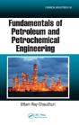 Fundamentals Of Petroleum And Petrochemical Engineering - Preview