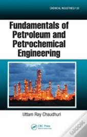 Fundamentals Of Petroleum And Petrochemical Engineering