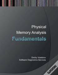 Fundamentals Of Physical Memory Analysis