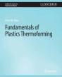 Fundamentals Of Plastics Thermoforming - Preview