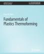 Fundamentals Of Plastics Thermoforming - Preview