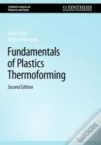 Fundamentals Of Plastics Thermoforming