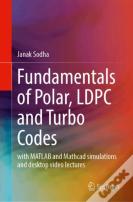 Fundamentals Of Polar, Ldpc And Turbo Codes