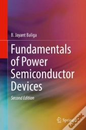 Fundamentals Of Power Semiconductor Devices