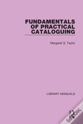 Fundamentals Of Practical Cataloguing