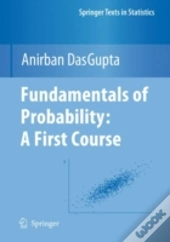 Fundamentals Of Probability: A First Course