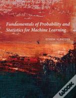 Fundamentals Of Probability And Statistics For Machine Learning
