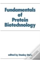 Fundamentals Of Protein Biotechnology