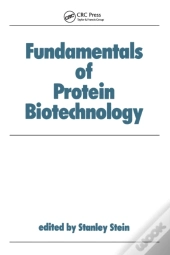Fundamentals Of Protein Biotechnology