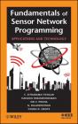 Fundamentals Of Sensor Network Programming - Preview