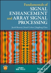 Fundamentals Of Signal Enhancement And Array Signal Processing
