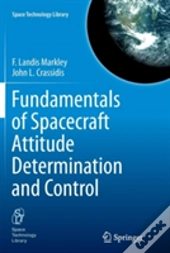 Fundamentals Of Spacecraft Attitude Determination And Control