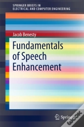 Fundamentals Of Speech Enhancement