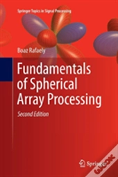Fundamentals Of Spherical Array Processing