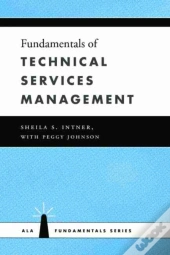 Fundamentals Of Technical Services Management