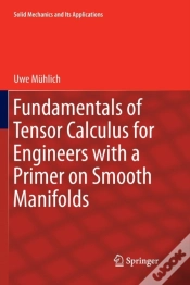 Capa do artigo Fundamentals Of Tensor Calculus For Engineers With A Primer On Smooth Manifolds