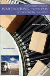 Fundamentals Of Warehousing - With Worked Examples