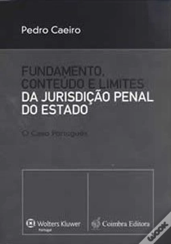 Capa do artigo Fundamento, Conteúdo e Limites da Jurisdição Penal do Estado