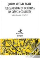 Fundamentos da Doutrina da Ciência Completa