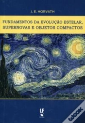 Capa do artigo Fundamentos da Evolução Estelar, Supernovas e Objetos Compactos