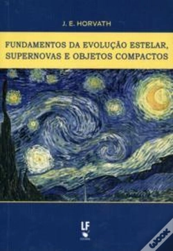 Capa do artigo Fundamentos da Evolução Estelar, Supernovas e Objetos Compactos