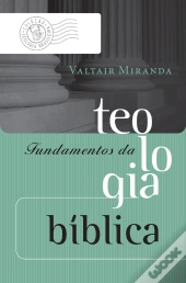 Fundamentos Da Teologia Bíblica