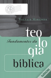 Capa do artigo Fundamentos Da Teologia Bíblica